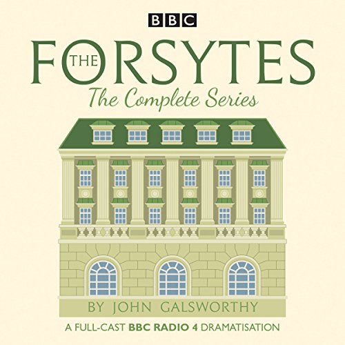 The Forsytes: The Complete Series Audiolibro Por John Galsworthy arte de portada