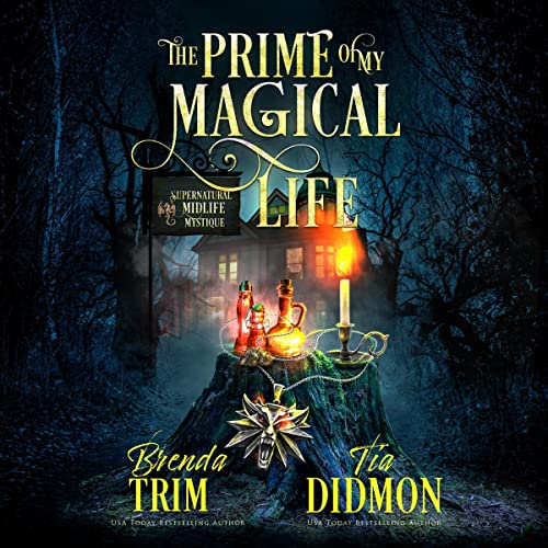 The Prime of My Magical Life Audiobook By Brenda Trim, Tia Didmon cover art