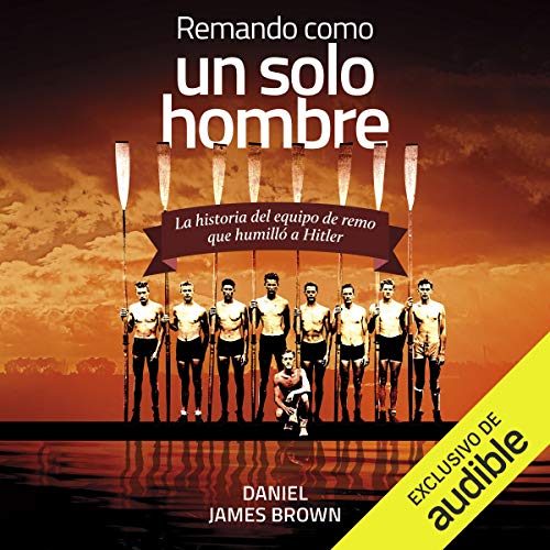 Remando como un solo hombre Audiolibro Por Daniel James Brown arte de portada