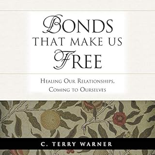 Bonds That Make Us Free Audiolibro Por C. Terry Warner arte de portada