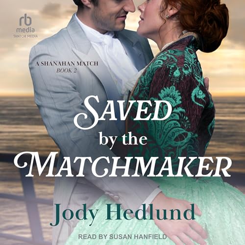 Saved by the Matchmaker Audiolivro Por Jody Hedlund capa