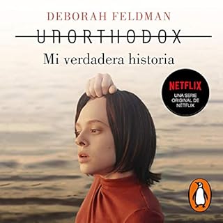 Unorthodox [Unorthodox: The Scandalous Rejection of My Hasidic Roots] Audiolibro Por Deborah Feldman arte de portada