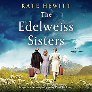 The Edelweiss Sisters Audiolibro Por Kate Hewitt arte de portada