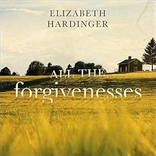 All the Forgivenesses Audiolibro Por Elizabeth Hardinger arte de portada