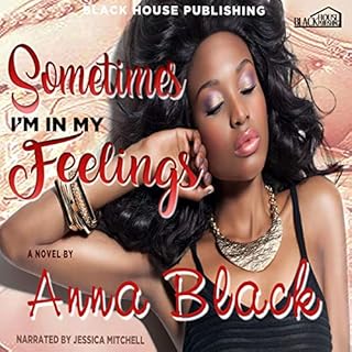 Sometimes I'm in My Feelings Audiolibro Por Anna Black arte de portada