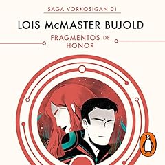 Fragmentos de honor [Shards of Honor] Audiobook By Lois McMaster Bujold, Rafael Mart&iacute;n Trechera - translator cover art