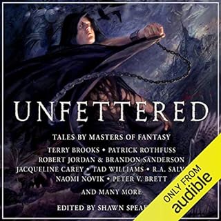 Unfettered Audiolibro Por Terry Brooks, Patrick Rothfuss, Robert Jordan, Jacqueline Carey, R.A. Salvatore, Naomi Novik, Shawn