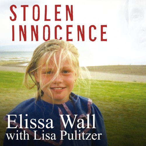 Stolen Innocence Audiobook By Elissa Wall, Lisa Pulitzer cover art