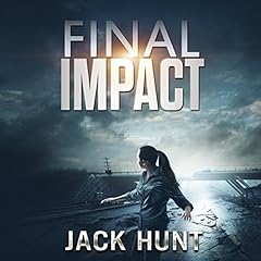 Final Impact: A Post-Apocalyptic Survival Thriller cover art