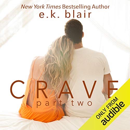 Crave, Part Two Audiobook By E.K. Blair cover art