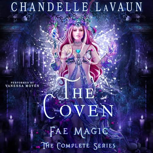 Fae Magic: The Complete Series Audiobook By Chandelle LaVaun cover art