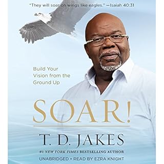 Soar! Audiolibro Por T. D. Jakes arte de portada