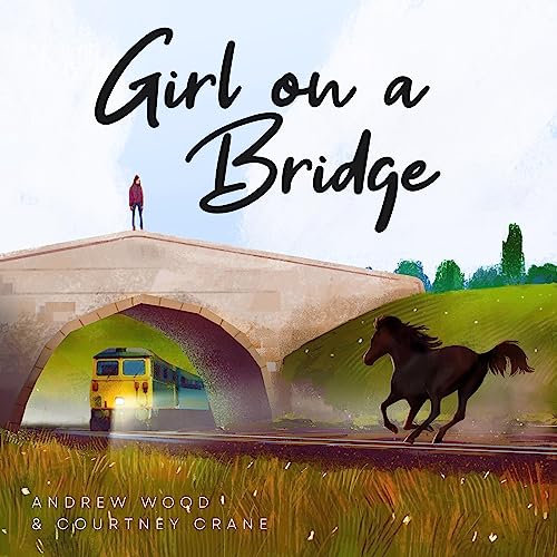 Girl on a Bridge Audiolibro Por Andrew Wood, Courtney Crane arte de portada