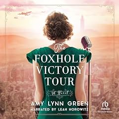 The Foxhole Victory Tour Audiolibro Por Amy Lynn Green arte de portada