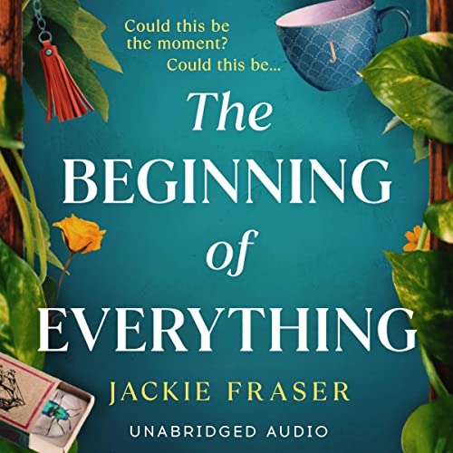 The Beginning of Everything Audiolibro Por Jackie Fraser arte de portada