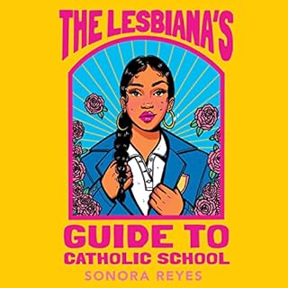 The Lesbiana's Guide to Catholic School Audiolibro Por Sonora Reyes arte de portada