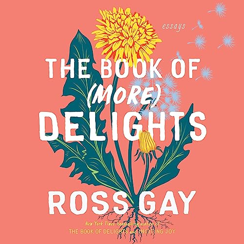 The Book of (More) Delights Audiolibro Por Ross Gay arte de portada