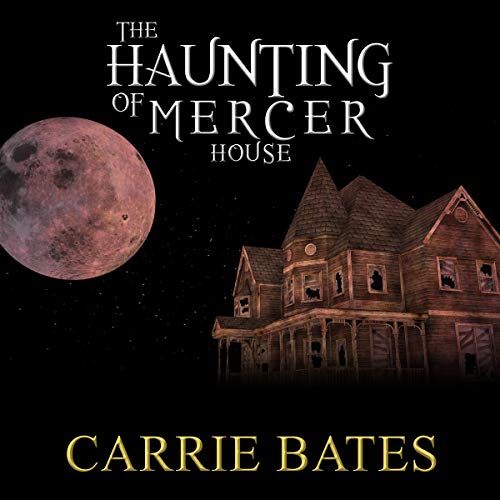 The Haunting of Mercer House: A Halloween Haunting Audiolibro Por Carrie Bates arte de portada