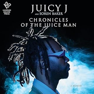 Chronicles of the Juice Man Audiolibro Por Juicy J, Soren Baker arte de portada