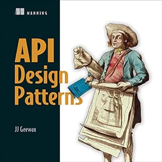 API Design Patterns Audiobook By JJ Geewax cover art