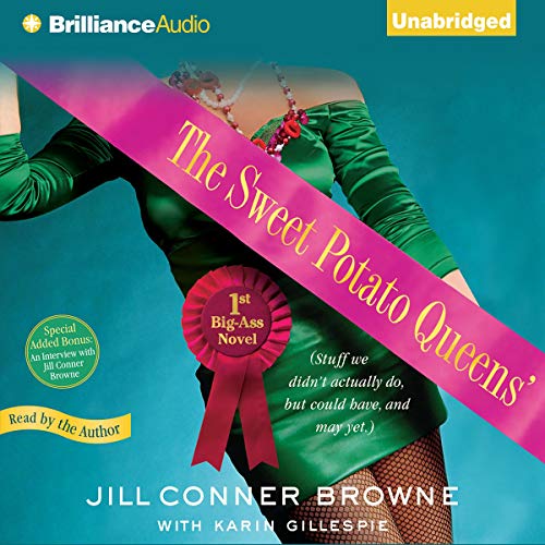 The Sweet Potato Queens' First Big-Ass Novel Audiolibro Por Jill Conner Browne, Karin Gillespie arte de portada