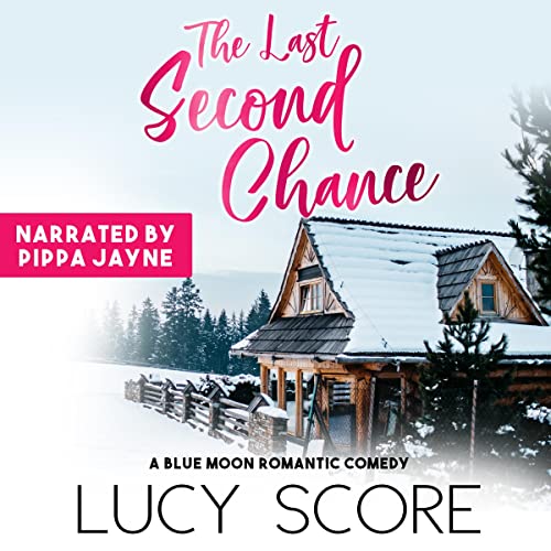 The Last Second Chance Audiobook By Lucy Score cover art