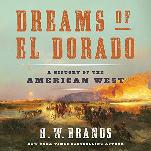 Dreams of El Dorado Audiolibro Por H. W. Brands arte de portada