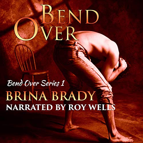 Bend Over Audiobook By Brina Brady cover art