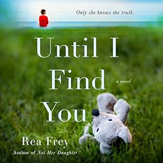 Until I Find You Audiobook By Rea Frey cover art