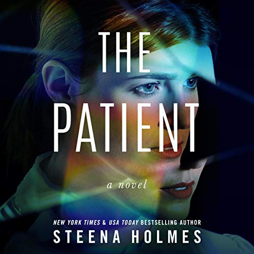 The Patient Audiobook By Steena Holmes cover art