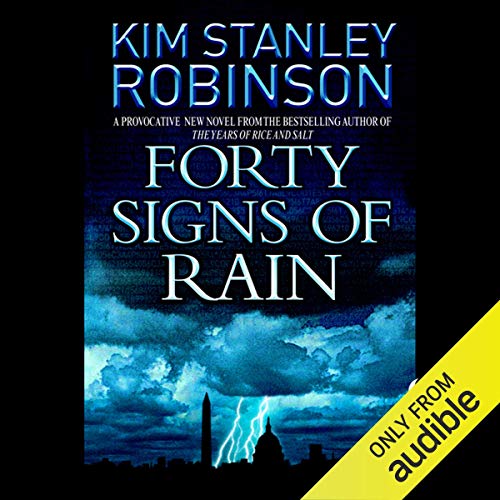 Forty Signs of Rain Audiobook By Kim Stanley Robinson cover art