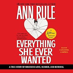 Everything She Ever Wanted Audiolibro Por Ann Rule arte de portada