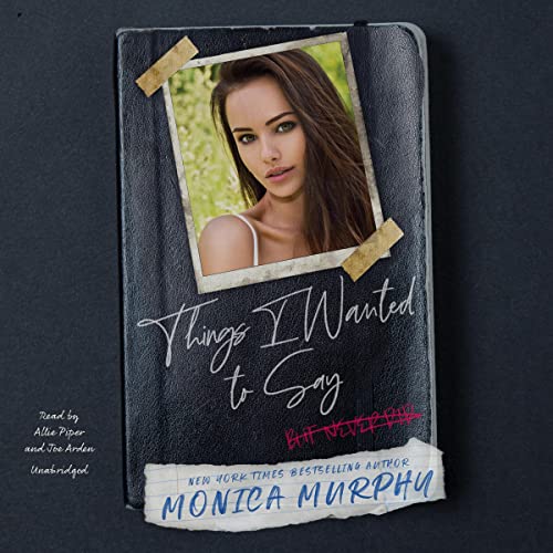 Things I Wanted to Say (but Never Did) Audiolibro Por Monica Murphy arte de portada