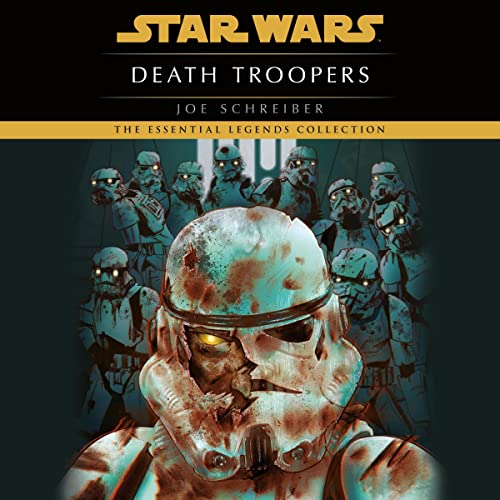 Death Troopers: Star Wars Legends Audiobook By Joe Schreiber cover art