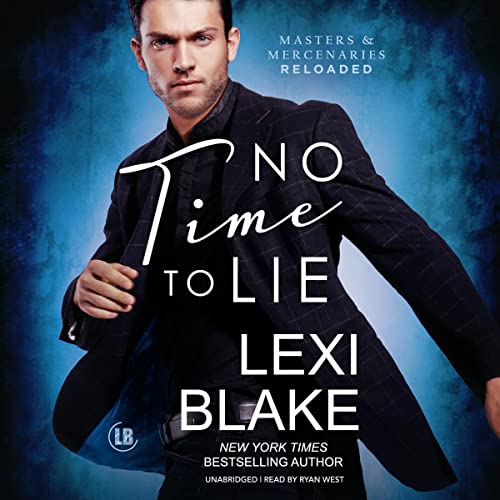 No Time to Lie Audiobook By Lexi Blake cover art