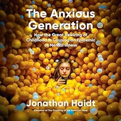 The Anxious Generation Audiolibro Por Jonathan Haidt arte de portada