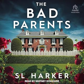 The Bad Parents Audiobook By S L Harker cover art