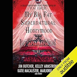 My Big Fat Supernatural Honeymoon Audiobook By Rachel Caine, Kelly Armstrong, Jim Butcher cover art