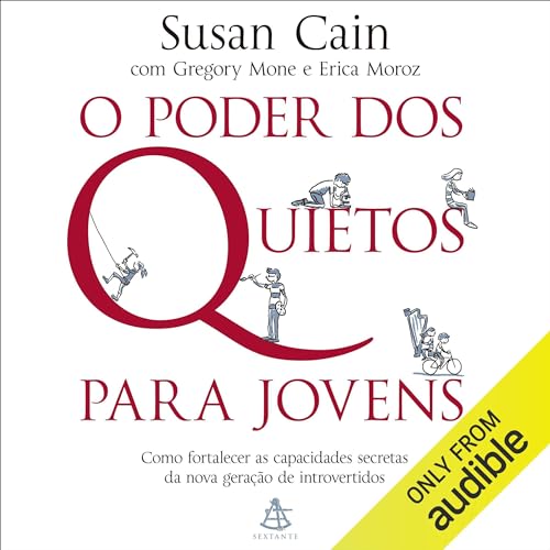 O poder dos quietos para jovens Audiolibro Por Susan Cain, Gregory Mone, Erica Moroz arte de portada