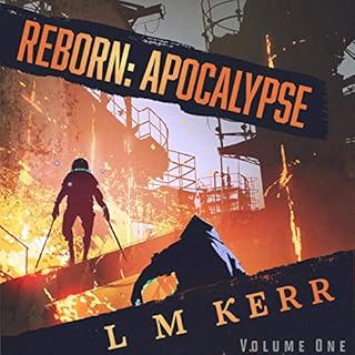 Reborn: Apocalypse, Book 1 Audiobook By L. M. Kerr cover art