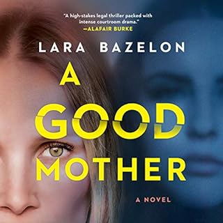 A Good Mother Audiolibro Por Lara Bazelon arte de portada