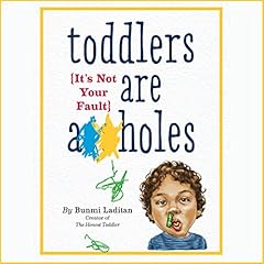 Toddlers Are A**holes Audiolibro Por Bunmi Laditan arte de portada