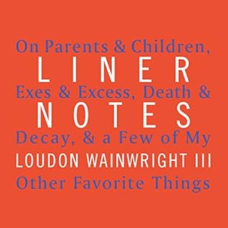 Liner Notes Audiolibro Por Loudon Wainwright III arte de portada