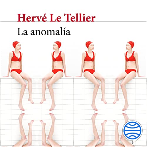 La anomal&iacute;a Audiolibro Por Herv&eacute; Le Tellier, Pablo Mart&iacute;n S&aacute;nchez - traductor arte de portada
