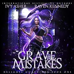 Grave Mistakes Audiolibro Por Ivy Asher, Raven Kennedy arte de portada