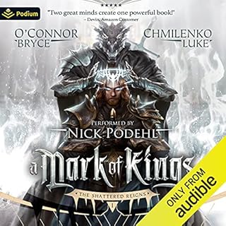 A Mark of Kings Audiobook By Bryce O'Connor, Luke Chmilenko cover art