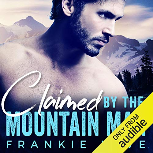 Claimed by the Mountain Man Audiolibro Por Frankie Love arte de portada