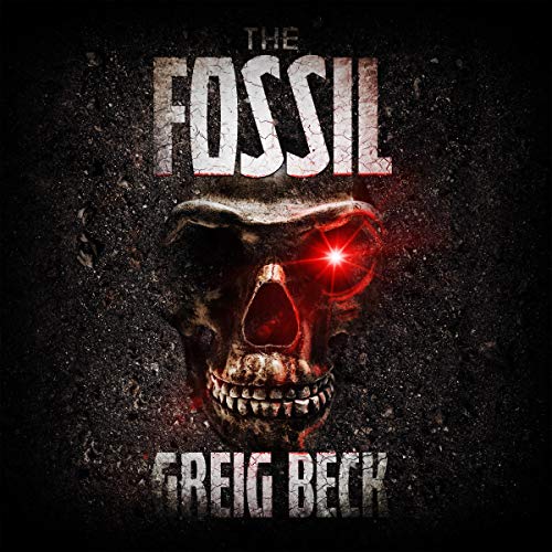 The Fossil Audiobook By Greig Beck cover art