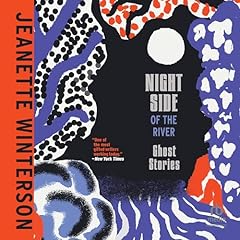 Night Side of the River Audiolibro Por Jeanette Winterson arte de portada