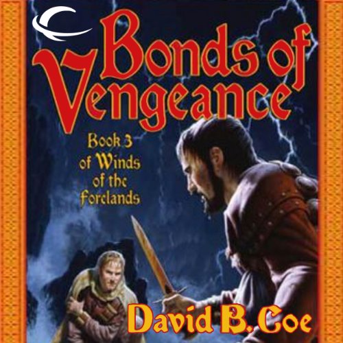 Bonds of Vengeance Audiobook By David B. Coe cover art